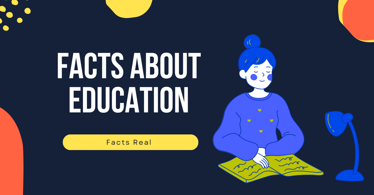 Facts about Education