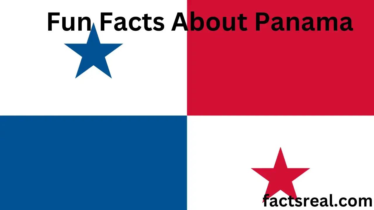 Fun Facts about Panama