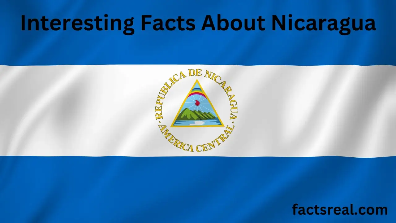 Interesting Facts About Nicaragua